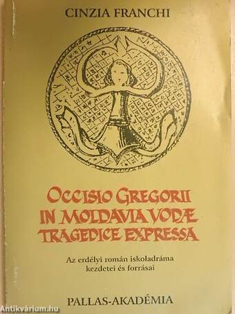 Occisio Gregorii in Moldavia vodae tragedice expressa