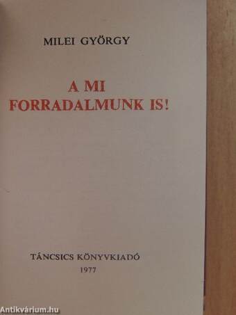 A mi forradalmunk is! (minikönyv)