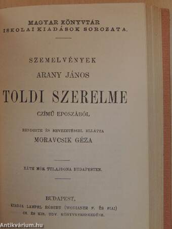 Arany János válogatott balladái/Szemelvények Arany János kisebb költeményeiből/Katalin/Keveháza/Szent László füve/Az első lopás/Jóka ördöge/Szemelvények Arany János Toldi szerelme czímű eposzából