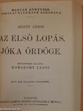 Arany János válogatott balladái/Szemelvények Arany János kisebb költeményeiből/Katalin/Keveháza/Szent László füve/Az első lopás/Jóka ördöge/Szemelvények Arany János Toldi szerelme czímű eposzából