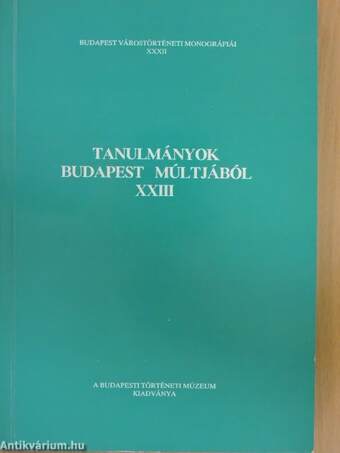 Tanulmányok Budapest múltjából XXIII.