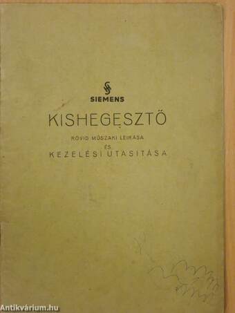 Siemens kishegesztő rövid műszaki leirása és kezelési utasitása