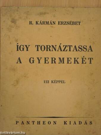 Igy tornáztassa a gyermekét