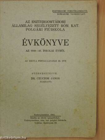 Az esztergomtábori államilag segélyezett róm. kat. polgári fiúiskola évkönyve az 1940-41. iskolai évről