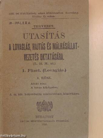 Utasítás a lovaglás, hajtás és málhásállat-vezetés oktatására 1/I.