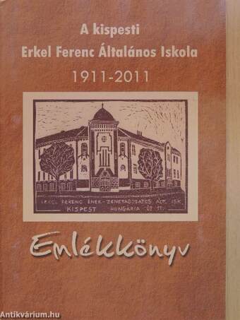 A kispesti Erkel Ferenc Általános Iskola 1911-2011