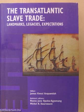 The Transatlantic Slave Trade: Landmarks, Legacies, Expectations