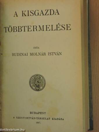 Hogyan szerzett házat és földet Haladi Árva János?/A kisgazda többtermelése