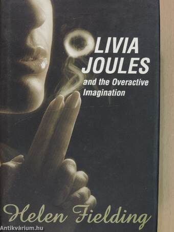 Olivia Joules and the Overactive Imagination