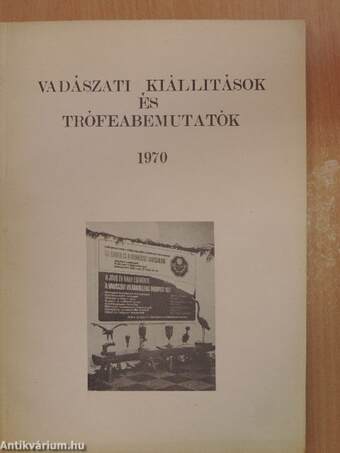 Vadászati kiállítások és trófeabemutatók 1970