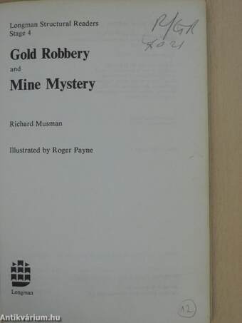 Gold Robbery and Mine Mystery