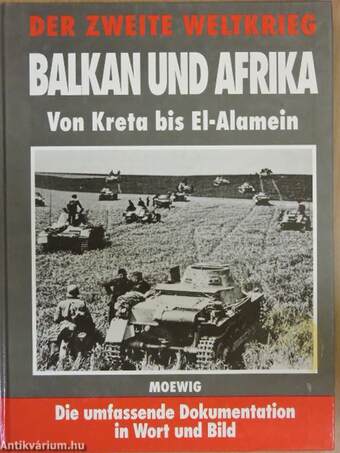 Der zweite Weltkrieg - Balkan und Afrika von Kreta bis El-Alamein