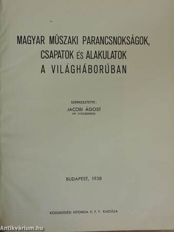 Magyar műszaki parancsnokságok, csapatok és alakulatok a világháborúban