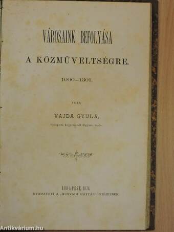 Eszmék, adatok, adomák Gróf Széchenyi István naplóiból/Adatok az 1830-iki országgyülés történetéhez/Adatok Pannonhalma multjához/Városaink befolyása a közműveltségre 1000-1301