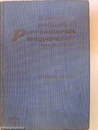 A magyar polgári perrendtartás magyarázata I-II.