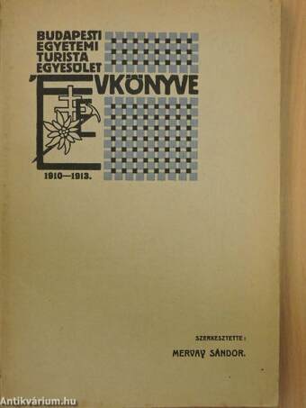 A Budapesti Egyetemi Turista Egyesület II. Évkönyve 1910-1913. évekről