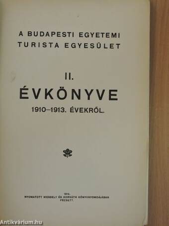 A Budapesti Egyetemi Turista Egyesület II. Évkönyve 1910-1913. évekről