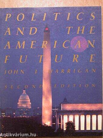 Politics and the American Future