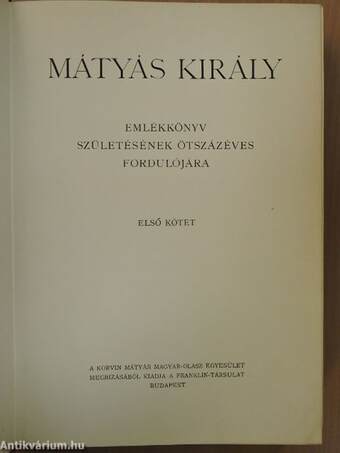 Mátyás király emlékkönyv I. (rossz állapotú)