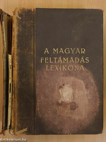 A magyar feltámadás lexikona 1919-1930 (rossz állapotú)