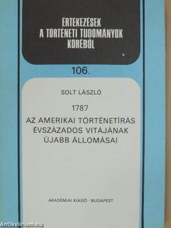 1787 az amerikai történetírás évszázados vitájának újabb állomásai