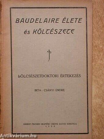 Baudelaire élete és költészete