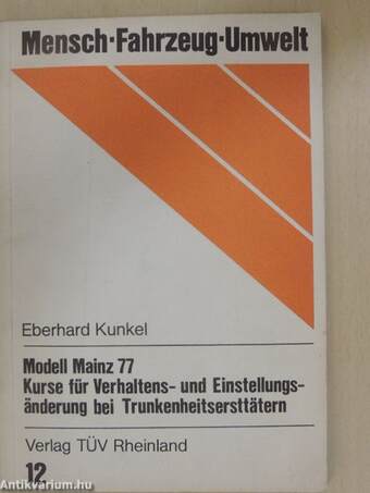 Modell Mainz 77 - Kurse für Verhaltens- und Einstellungsänderung bei Trunkenheitsersttätern