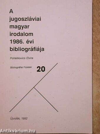 A jugoszláviai magyar irodalom 1986. évi bibliográfiája