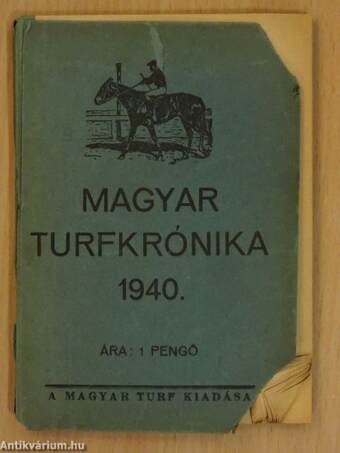 Magyar turfkrónika 1940. (rossz állapotú)