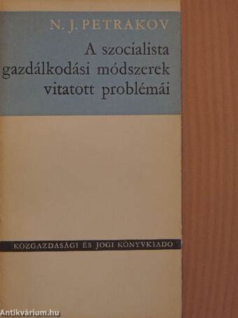 A szocialista gazdálkodási módszerek vitatott problémái