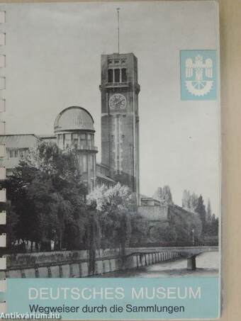 Deutsches Museum Illustrierter Wegweiser durch die Sammlungen