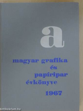 A Magyar Grafika és Papíripar Évkönyve 1967