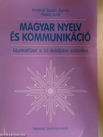 Magyar nyelv és kommunikáció - Munkafüzet a 10. évfolyam számára