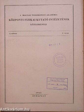 A Magyar Tudományos Akadémia Központi Fizikai Kutató Intézetének közleményei 1963/2.
