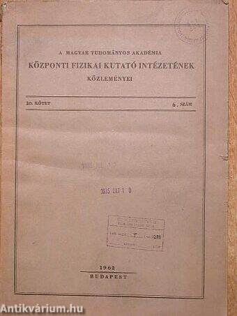 A Magyar Tudományos Akadémia Központi Fizikai Kutató Intézetének közleményei 1962/6.