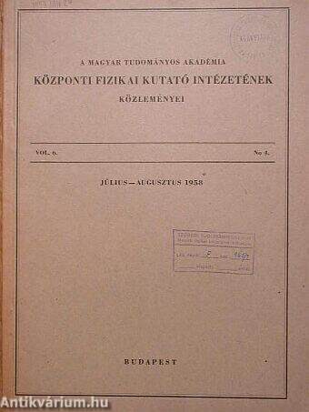 A Magyar Tudományos Akadémia Központi Fizikai Kutató Intézetének közleményei 1958. július-augusztus