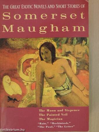 The Great Exotic Novels and Short Stories of Somerset Maugham