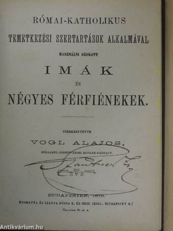 Római-katholikus temetkezési szertartások alkalmával használni szokott imák és négyes férfiénekek