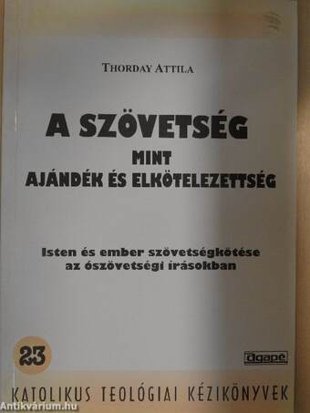 A Szövetség mint ajándék és elkötelezettség