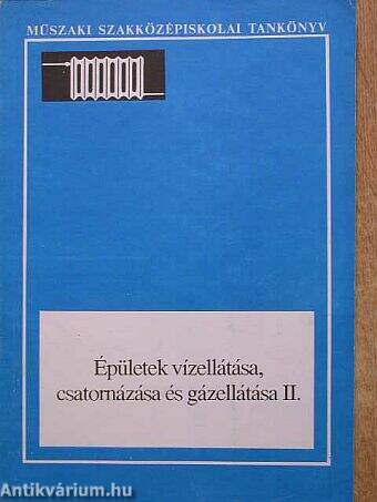 Épületek vízellátása, csatornázása és gázellátása II.