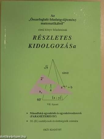 Az "Összefoglaló feladatgyűjtemény matematikából" című könyv feladatainak részletes kidolgozása VII. fejezet