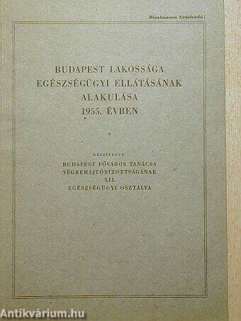 Budapest lakossága, egészségügyi ellátásának alakulása 1955. évben