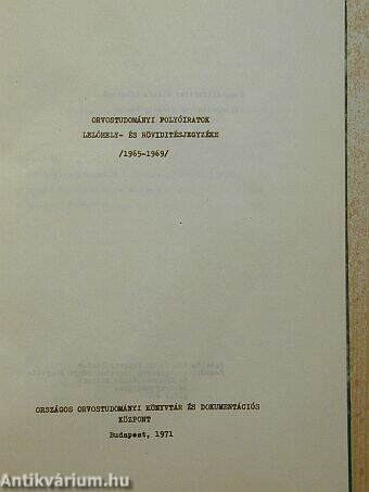 Orvostudományi folyóiratok lelőhely- és rövidítésjegyzéke 1965-1969