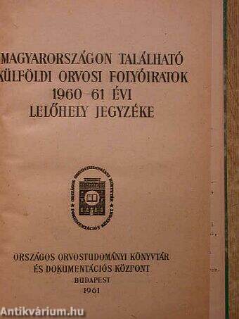 Magyarországon található külföldi orvosi folyóiratok 1960-61. évi lelőhely jegyzéke