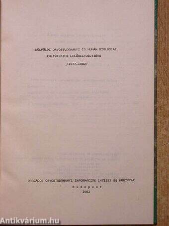 Külföldi orvostudományi és humán biológiai folyóiratok lelőhelyjegyzéke (1977-1982)