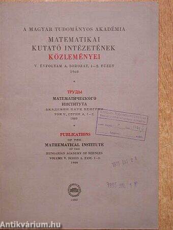 A Magyar Tudományos Akadémia Matematikai Kutató Intézetének Közleményei