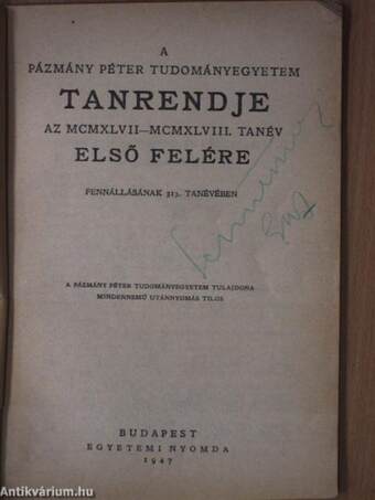 A Pázmány Péter Tudományegyetem tanrendje az MCMXLVII-MCMXLVIII. tanév első felére