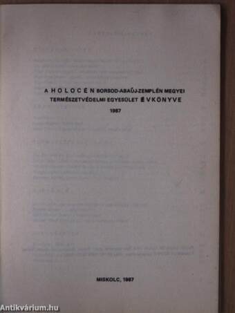 A Holocén Borsod-Abaúj-Zemplén megyei Természetvédelmi Egyesület évkönyve 1987