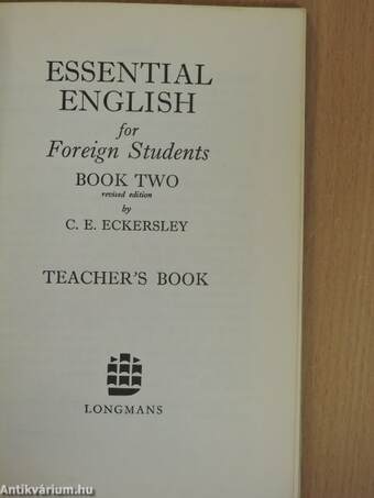 Essential English for Foreign Students Book 2. - Teacher's Book