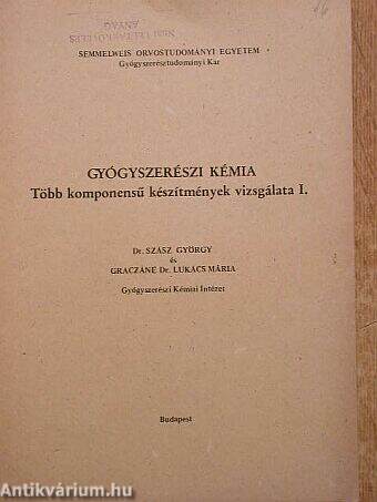 Gyógyszerészi kémia - Több komponensű készítmények vizsgálata I.